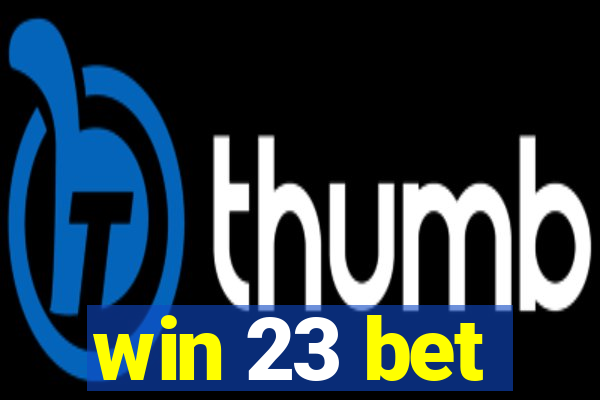 win 23 bet